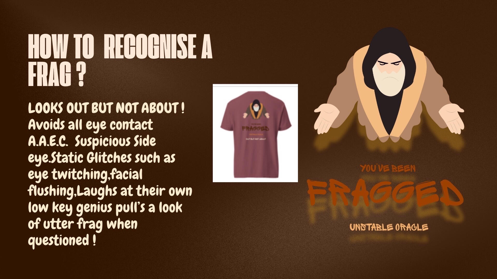 Have you been fragged ?